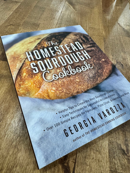 The Homestead Sourdough Cookbook